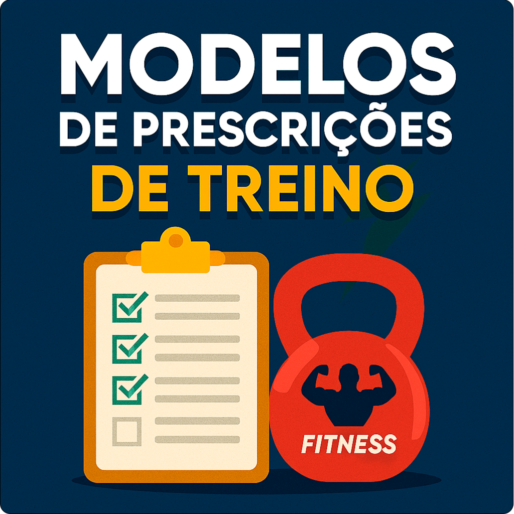Modelos de Prescrição de Treino – Templates Profissionais para Educação Física